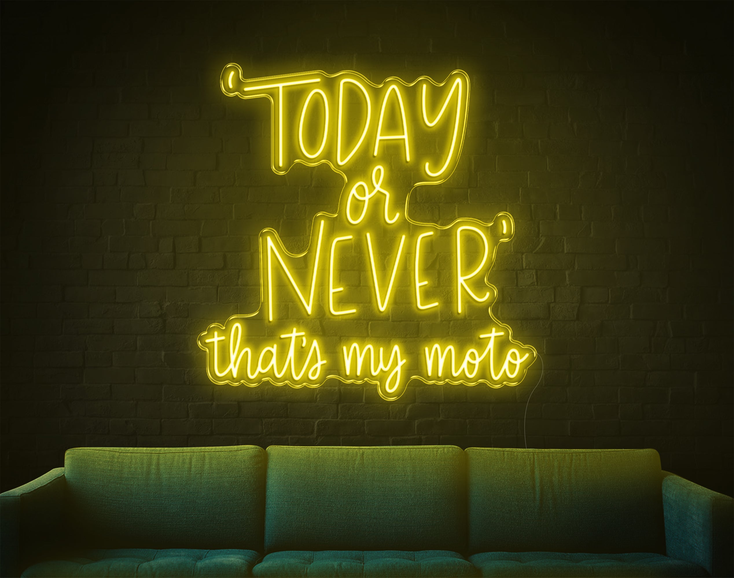 Today Or Never That's My Moto LED Neon Sign