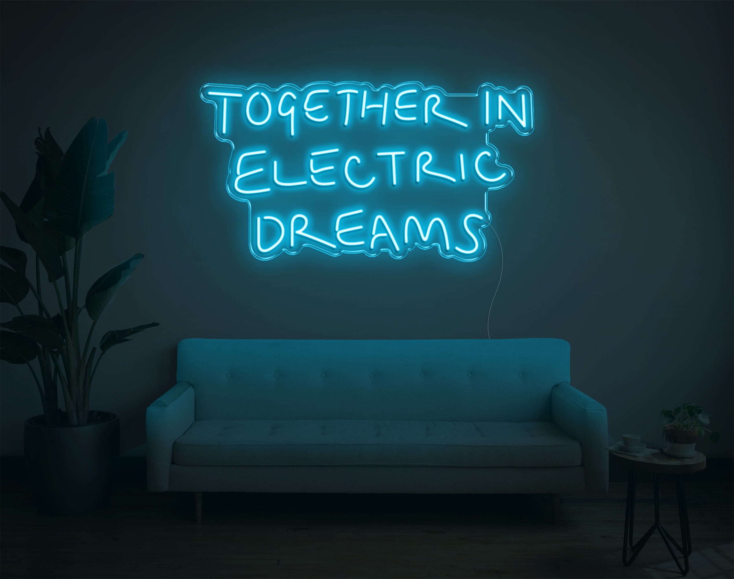 Together In Electric Dreams LED Neon Sign