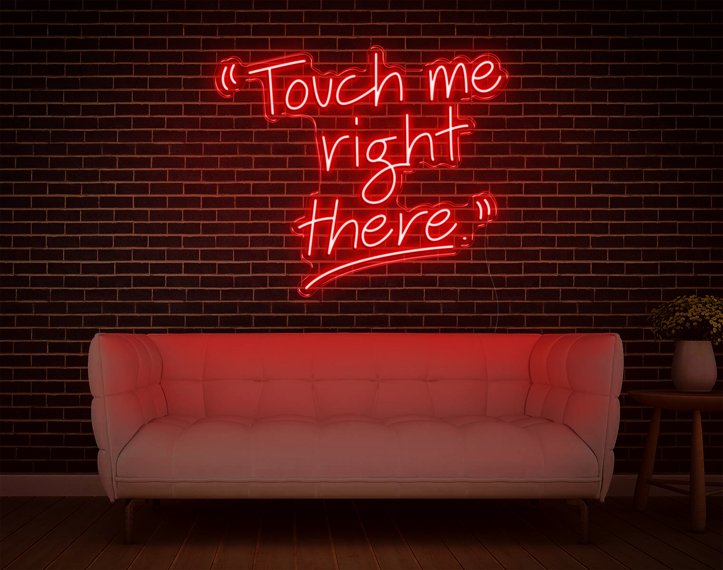 Touch Me Right There LED Neon Sign