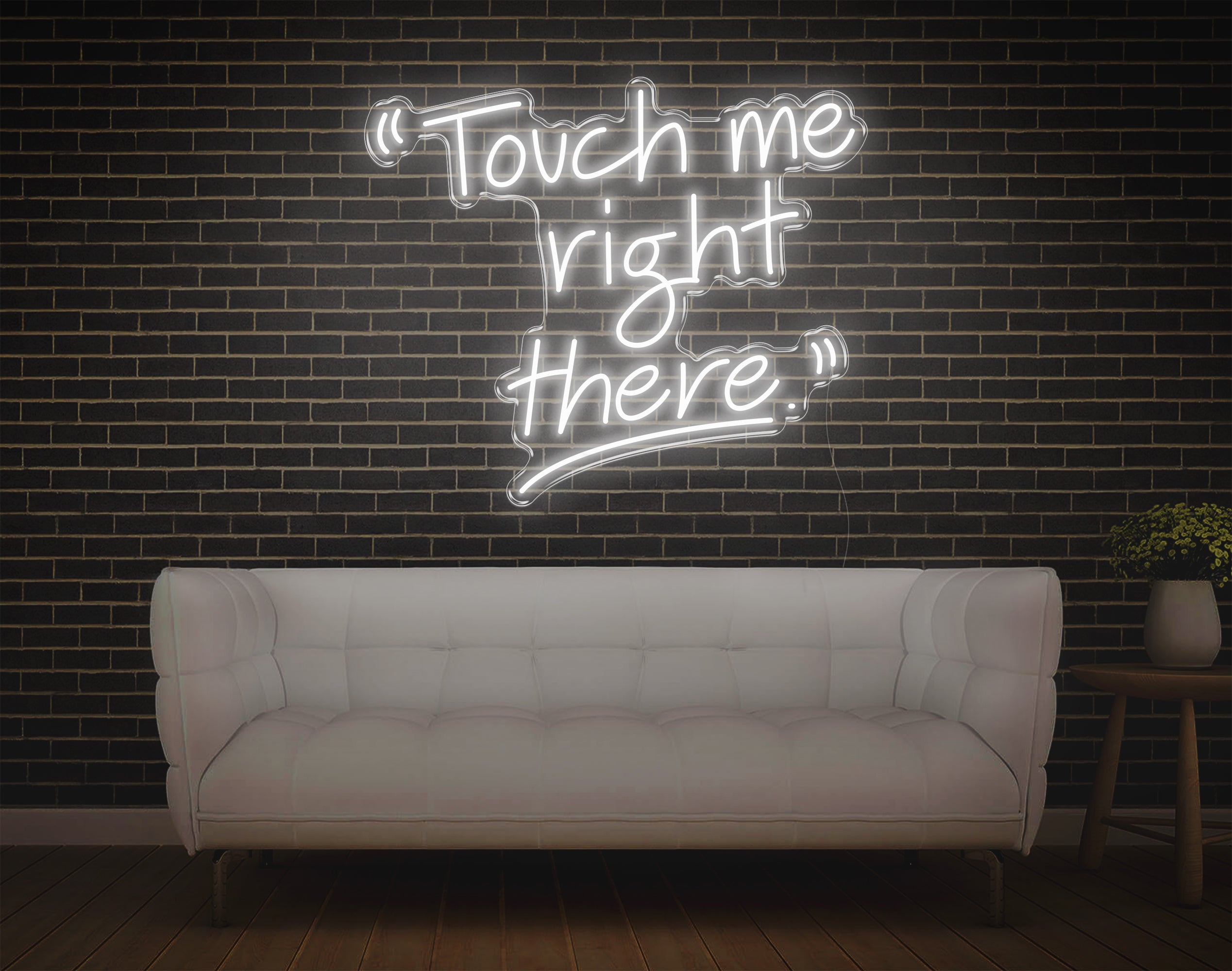 Touch Me Right There LED Neon Sign