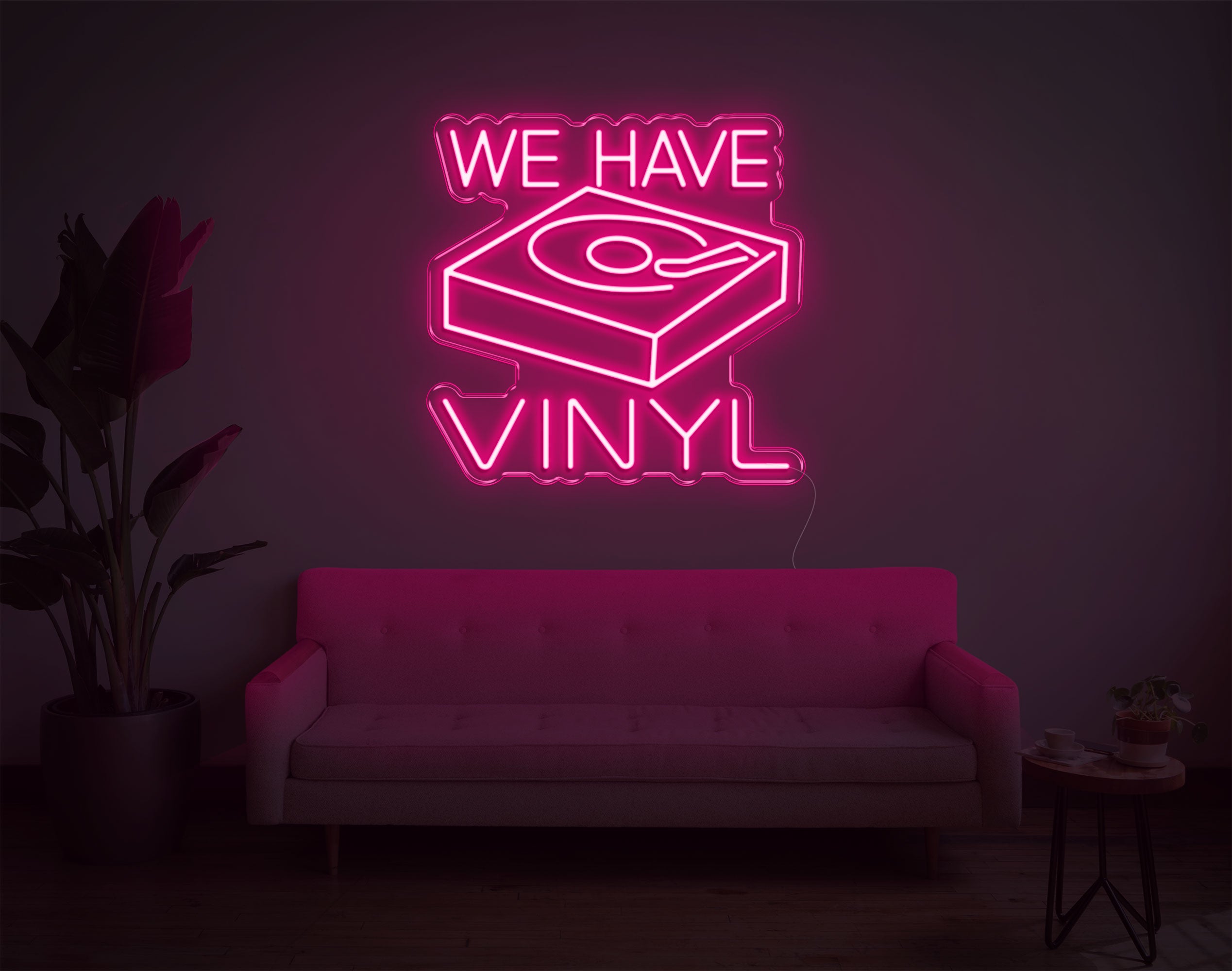 We Have Vinyl LED Neon Sign